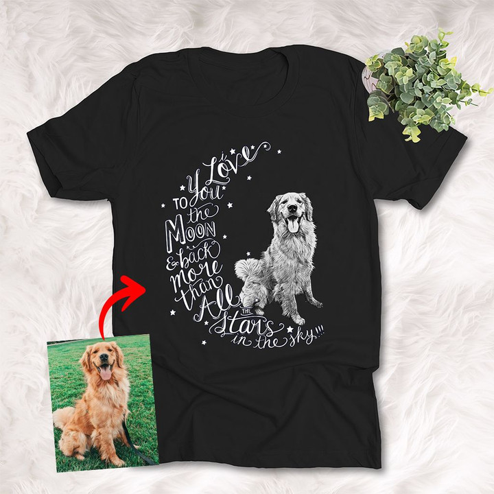 I Love You To The Moon And Back Custom Hand Drawn Pet Portrait T-shirt Gift For Dog Lovers, Dog Owner, Pet Parents