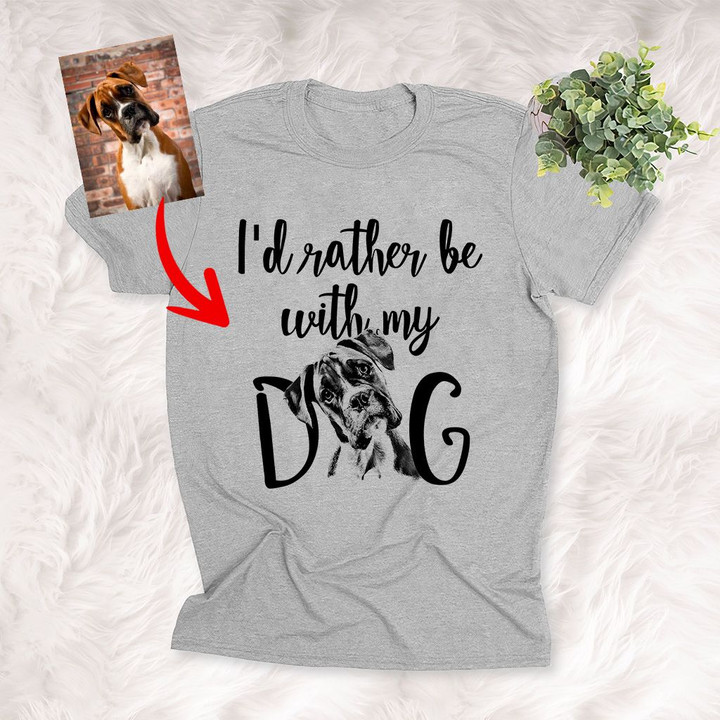 I'd Rather Be With My Dog Custom Sketch Pet Portrait T-shirt Gift For Dog Lovers, Dog Owner, Pet Parents