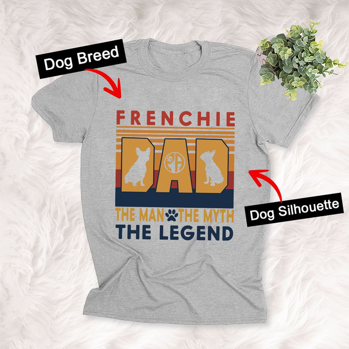 The Man The Myth The Legend Dog Breed Custom T-shirt Father's Day Gift For Dad