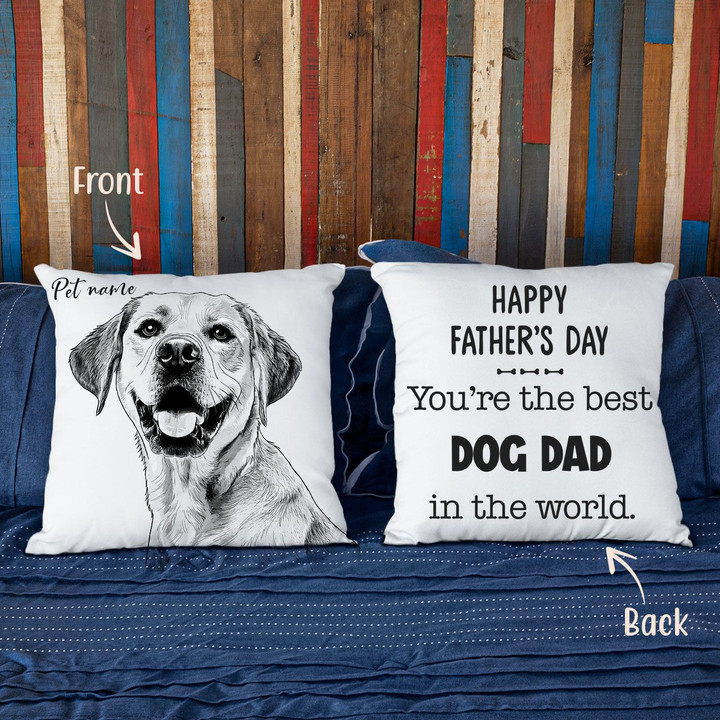 Happy Father's Day. You Are The Best Dog Dad In The World Hand Drawn Portrait Dog Photo Pillow Case Gift For Fur Dad, Dog Lover