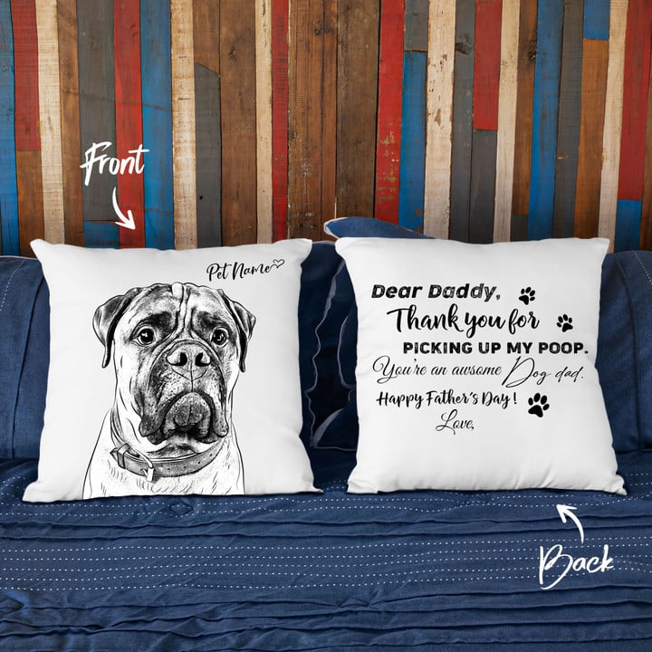 Dear Daddy, Thank You For Picking Up My Poop Hand Drawn Portrait Dog Photo Pillow Case Gift For Fur Dad, Dog Lover