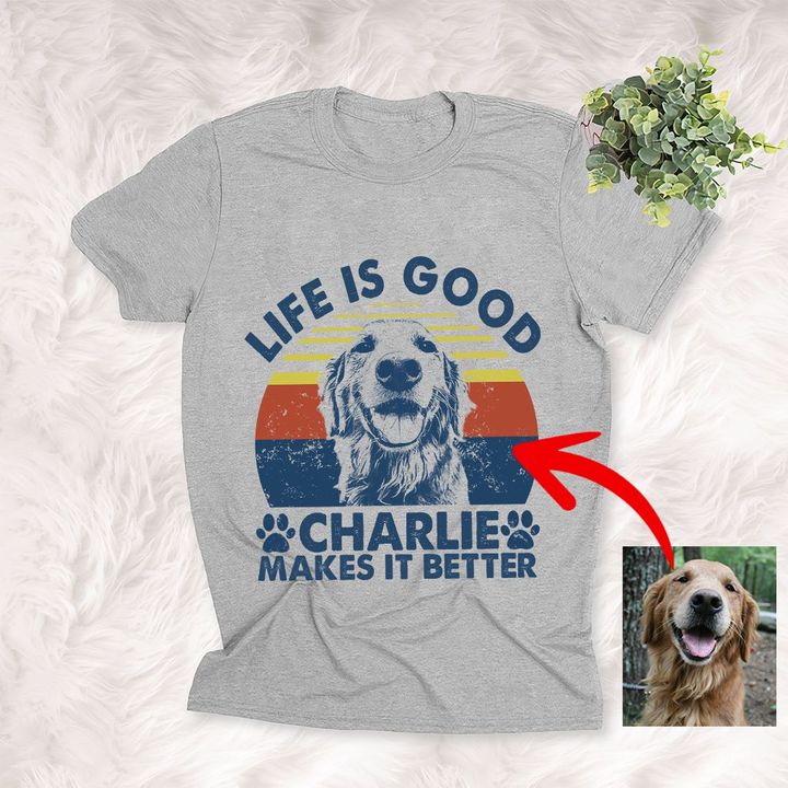 Life Is Good A Dog Makes It Better Customized Dog Sketch T-Shirt Gift For Dog Lovers, Pet Parents
