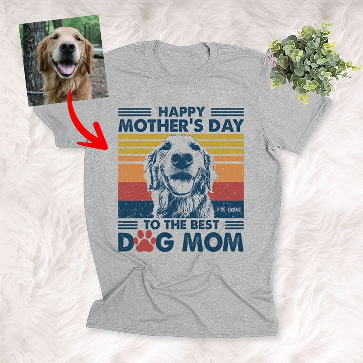 Happy Mother's Day To The Best Dog Mom Custom T-Shirt, Mother's Day Gift