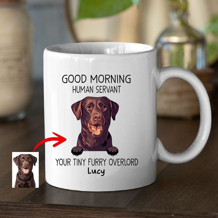 Good Morning Your Tiny Furry Overlord Custom Mug For Dog Dad Father's Day Gift