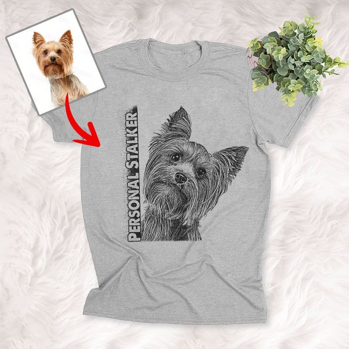 Custom Dog Personal Stalker Funny Unisex T-shirt