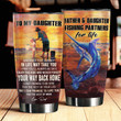 To My Daughter - Fishing Partner For Life - Tumbler