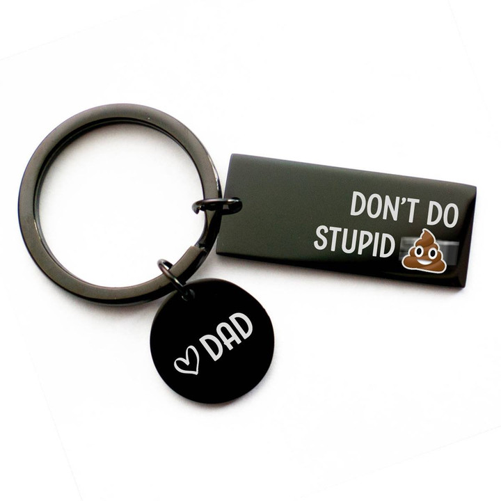 Don't Do Stupid Shit from Dad - Black Keychain