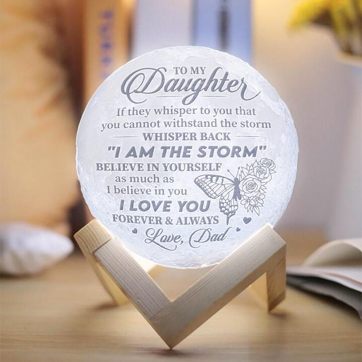 Dad To Daughter - I am the storm - Moon Lamp