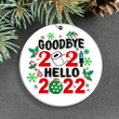 Goodbye 2021 Hello 2022 Ornament 2021 Christmas Ornament
