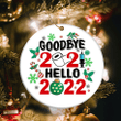 Goodbye 2021 Hello 2022 Ornament 2021 Christmas Ornament