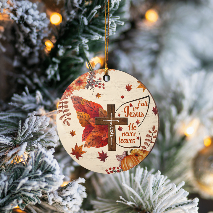 Fall For Jesus He Never Leaves - Ornament
