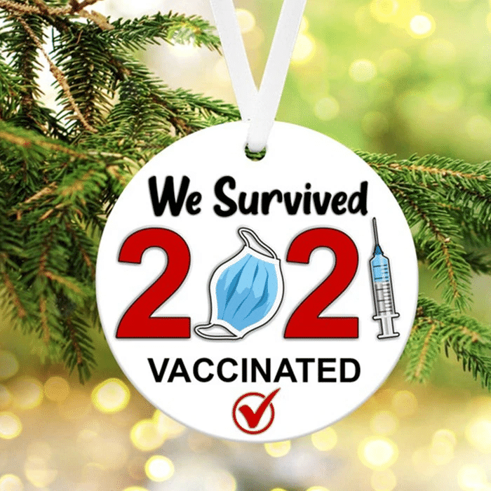 We Survived 2021 Christmas Ornament Vaccinated Ornament