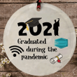 2021 Graduation Ornament Gift Class Of Senior Graduated During The Pandemic Ornament