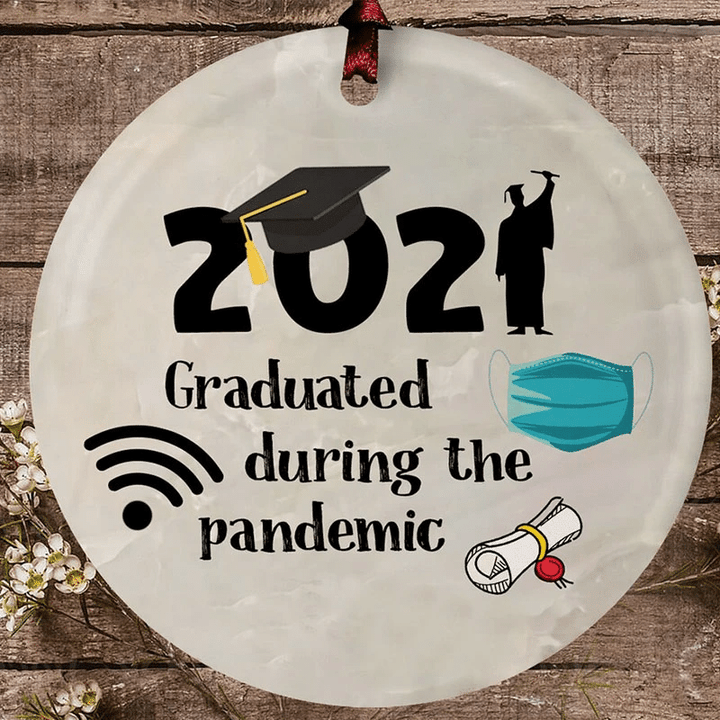 2021 Graduation Ornament Gift Class Of Senior Graduated During The Pandemic Ornament