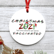2021 Christmas Ornament The One Where We Were Vaccinated Ornament