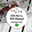 Still Marry Still Masked Ornament Funny Christmas Ornament Pandemic Christmas Keepsake