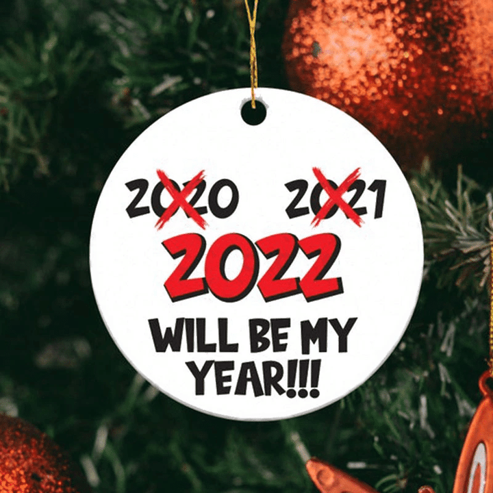 2022 Will Be My Year Ornament