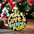 Peace Love Hollow & Points Ornament