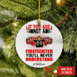 Personalized If You Are Not Firefighter Christmas Ornament