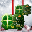 There Will Be Miracles When We Believe - Lucky Four-Leaf Clover Aluminium Ornament