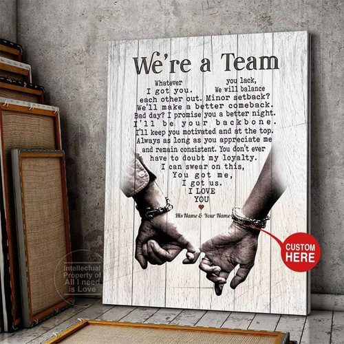 Personalized Gift For Couple Canvas We're A Team Whatever You Lack I Got You Hand In Hand PANPT0012