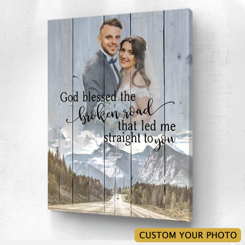 Personalized Valentine Gift For Couple Mountain Canvas God Blessed The Broken Road