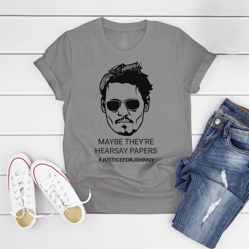 Maybe They're Hearsay Papers Justice For Johnny Mr. Hearsay T-Shirt