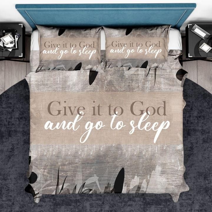 God Bedding Set Give It To God And Go To Sleep