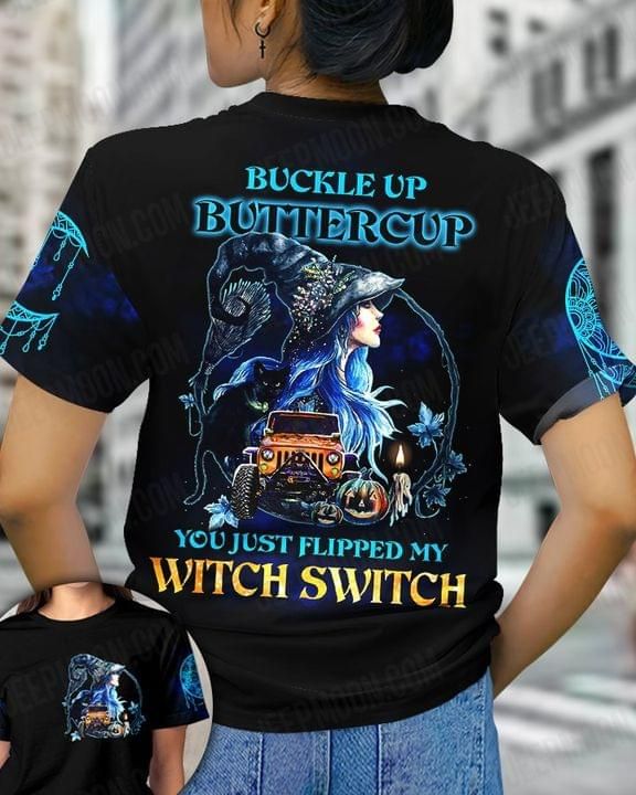 Witch Jeep Tshirt Buckle Up Buttercup You Just Flipped My Witch Switch
