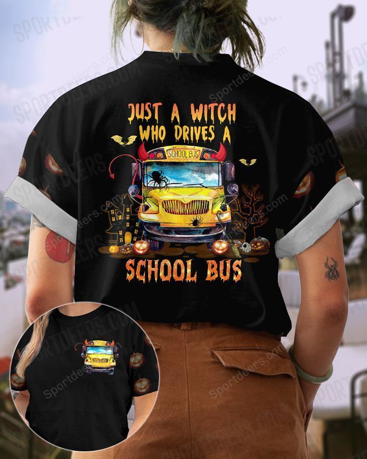 Yellow School Bus Witch 3D T-shirt Just A Witch Who Drives A School Bus