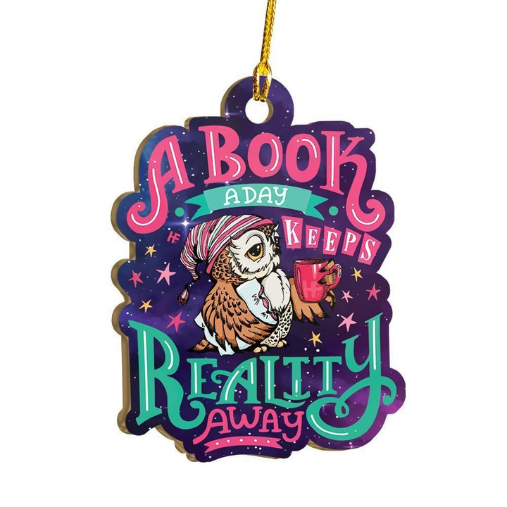A Book A Day Keeps Reality Away Ornament