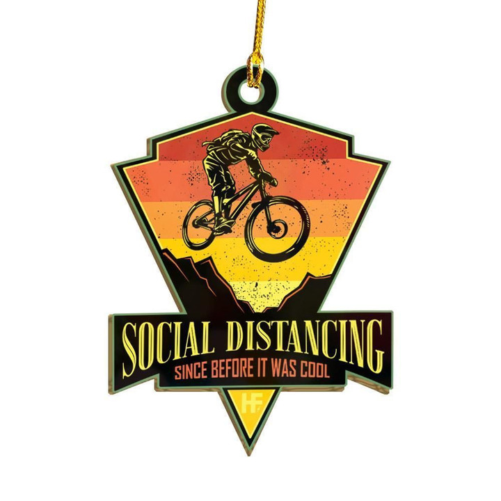 Social Distancing Since Before It Was Cool MTB Ornament