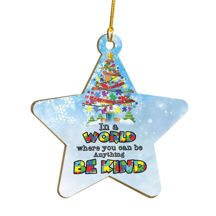 In A World Where You Can Be Anything Be Kind Autism Awareness Ornament
