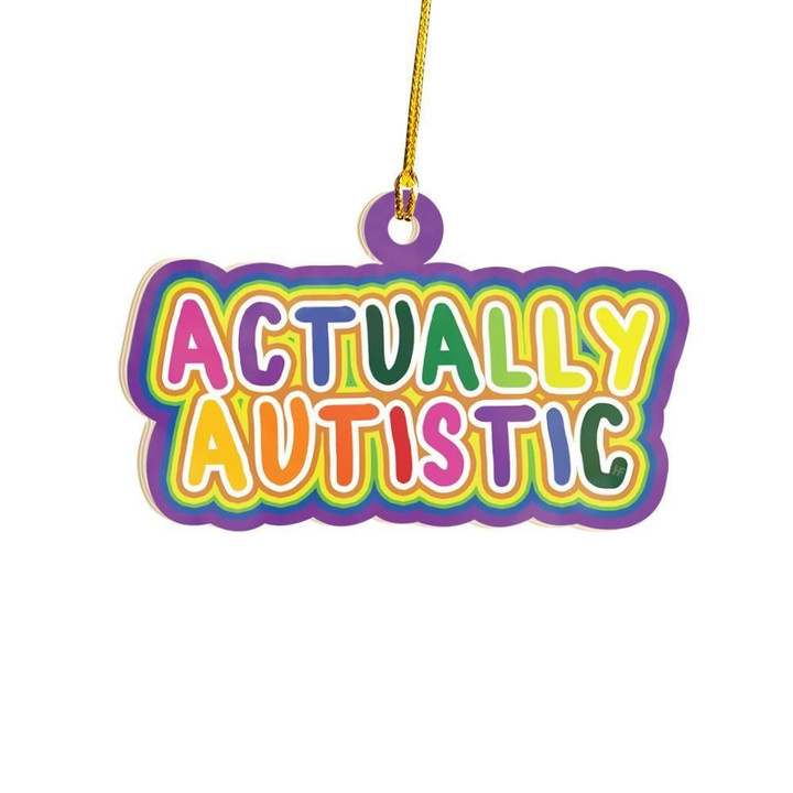 Actually Autistic Autism Awareness Ornament