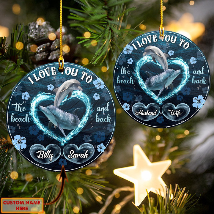 Personalized Dolphins - I Love You To The Beach & Back Christmas Ornament