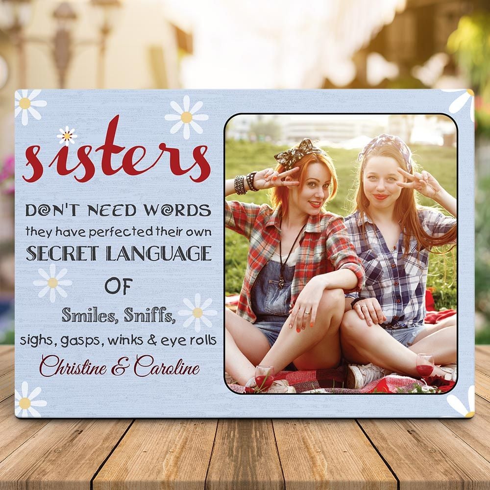 Sisters Don’t Need Words Desktop Photo Plaque