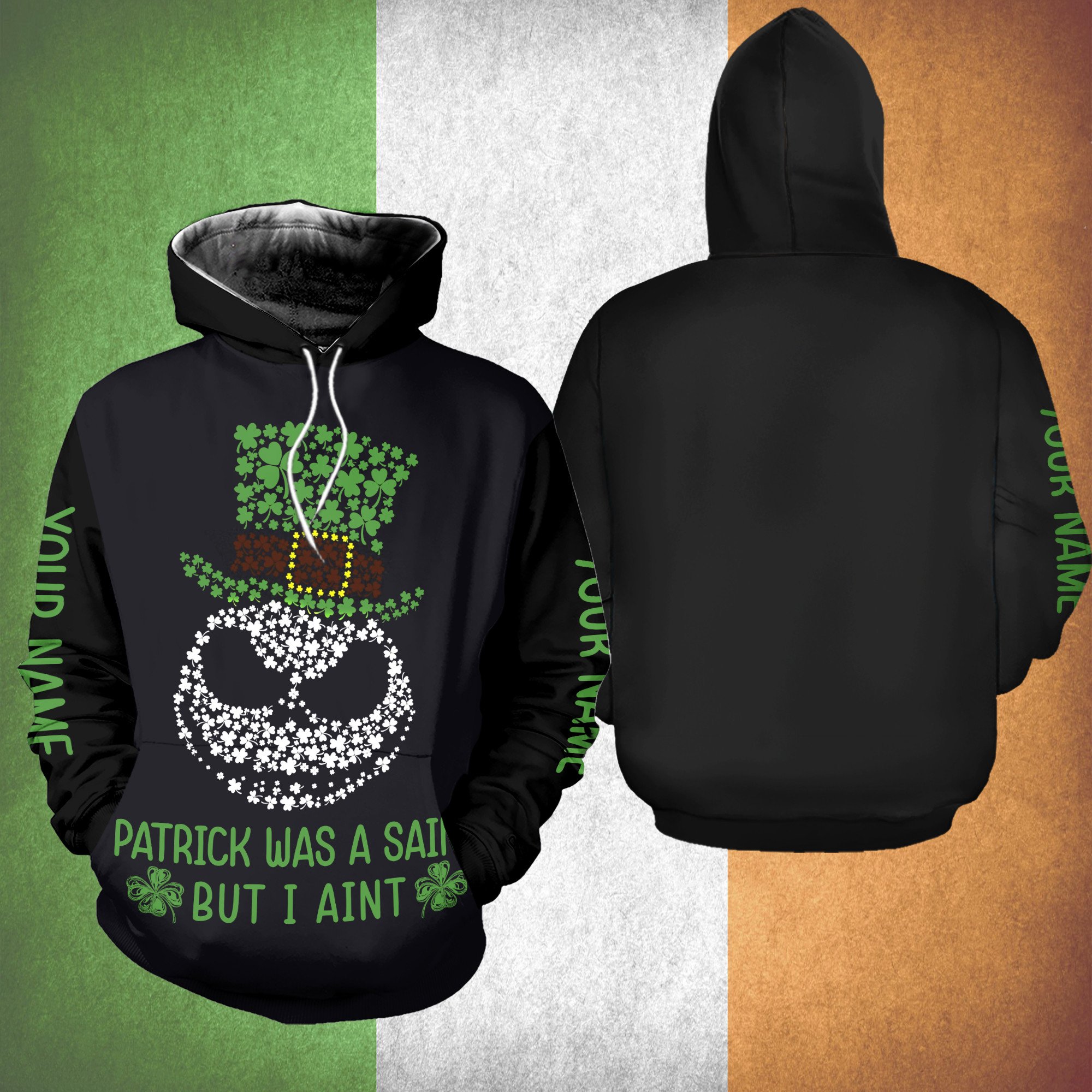 Personalized St Patty Day Shirt Patrick Was A Saint But I Aint Hoodie