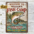 Personalized Fishing Fish Camp Welcome Good Friends Customized Classic Metal Signs