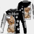 Yorkshire Terrier 3D Hoodie When I Needed A Hand I Found Your Paw