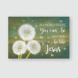 Dandelion Butterfly Canvas Wall Art In A World You Can Be Anything Be Like Jesus