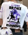 Running Witch 3D T-shirt My Broom Broke So Now I Go Running