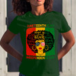 Juneteenth Is My Independence Day Black African American Tshirt