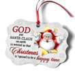 Lovely Santa Claus Aluminium Ornament - Christmas Is 'Sposed To Be A Happy Time