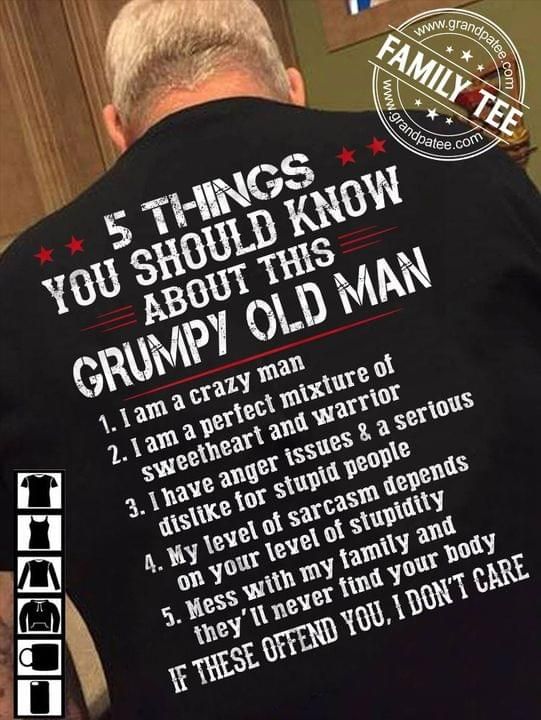 5 Things You Should Know About This Grumpy Old Man Funny Tshirt