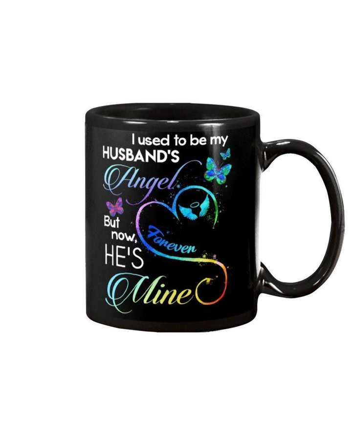 I Used To Be My Husband'S Angel Now He'S Mine Mug