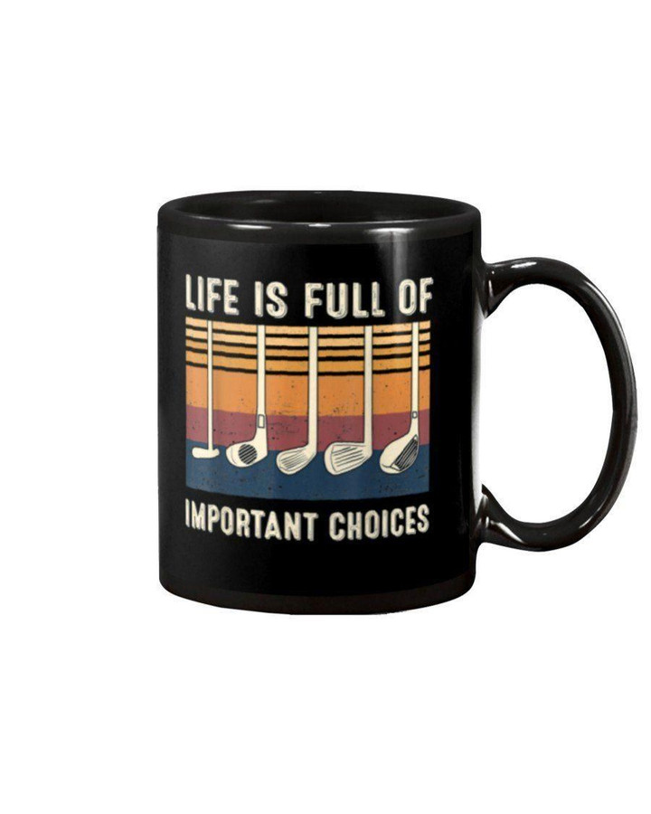 Retro Design Life Is Full Of Important Choices Playing Golf Mug