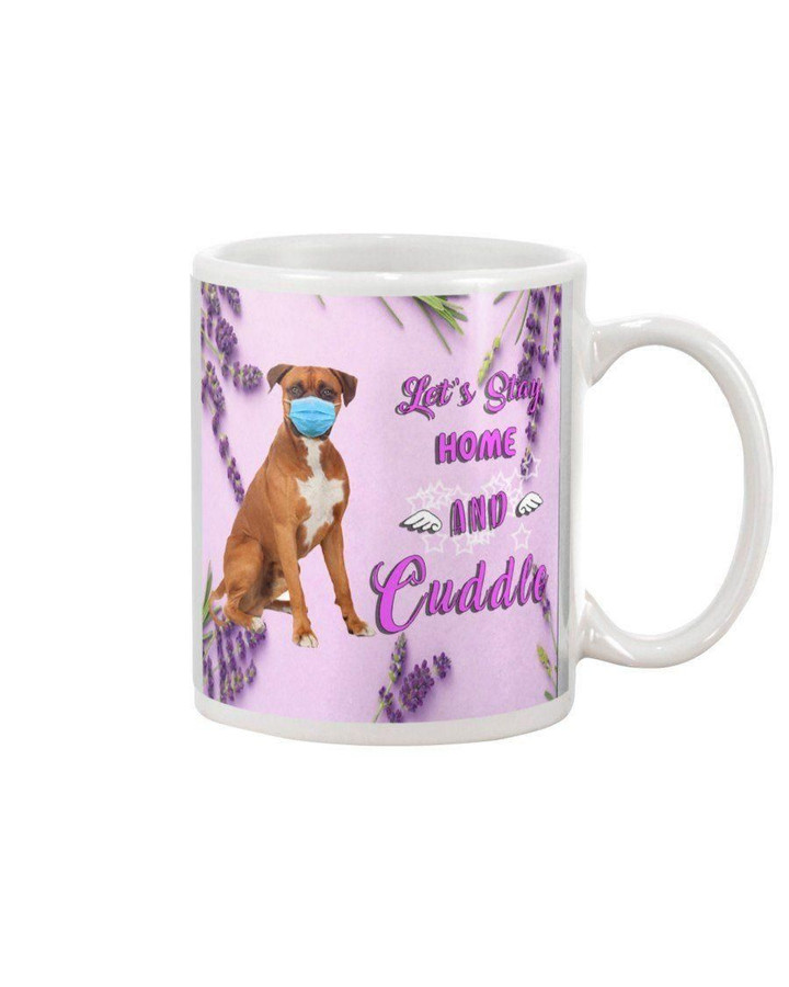 Boxer Let'S Stay Home And Cuddle Gift For Dog Lovers Mug