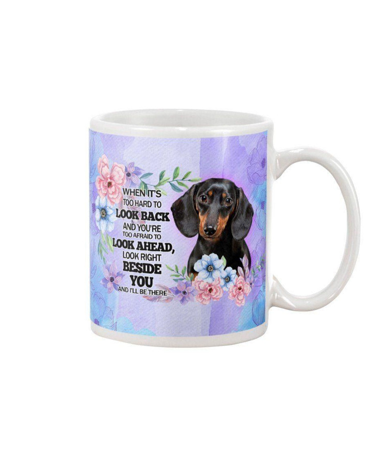 When It'S Hard To Look Back Dachshund Gift For Dog Lovers Mug