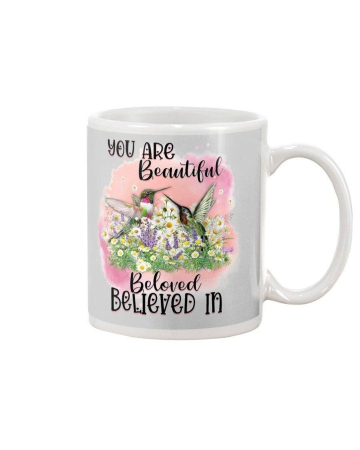Hummingbird You Are Beautiful Beloved Believed In Gift For Birds Lovers Mug