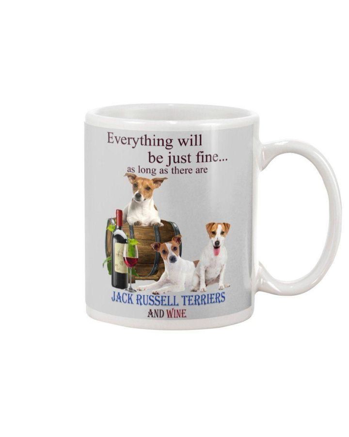 Everything Will Be Just Fine Jack Russell Terrier And Wine Gift For Dog Lovers Mug